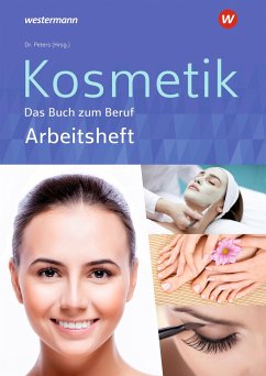 Kosmetik - Das Buch zum Beruf. Arbeitsheft - Kuska, Sabine Christiane;Marquardt, Monika;Dr. Peters, Imke Barbara