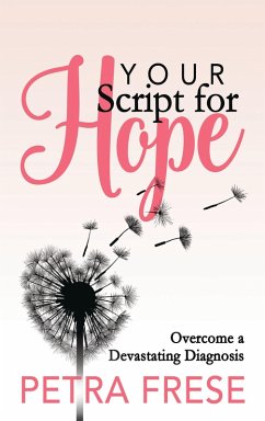 Your Script for Hope (eBook, ePUB) - Frese, Petra