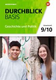 Durchblick Basis 9 / 10. Arbeitsheft. Geschichte und Politik. Niedersachsen