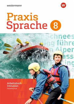 Praxis Sprache 8. Arbeitsbuch. Individuelle Förderung - Inklusion. Gesamtschule. Differenzierende Ausgabe - Nussbaum, Regina;Sassen, Ursula