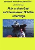 Als Gast aus interessanten Schiffen unterwegs - Band 59e Teil 2 in der maritimen gelben Reihe bei Jürgen Ruszkowski