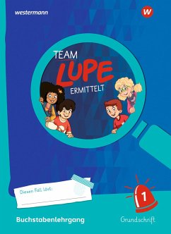 TEAM LUPE ERMITTELT - Übungshefte. Buchstabenlehrgang Grundschrift (unverbunden)