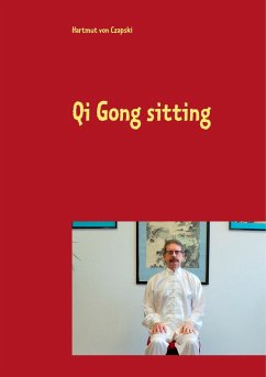 Qi Gong sitting (eBook, ePUB) - Czapski, Hartmut von