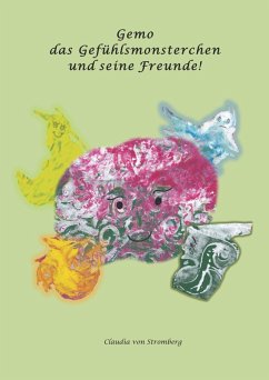 Gemo das Gefühlsmonsterchen und seine Freunde (eBook, ePUB) - Stromberg, Claudia von