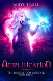 Amplification (The Barrier Of Mibekel, #3) (eBook, ePUB)