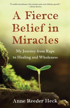 A Fierce Belief in Miracles (eBook, ePUB) - Heck, Anne Reeder