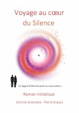 Voyage au coeur du Silence (eBook, ePUB)