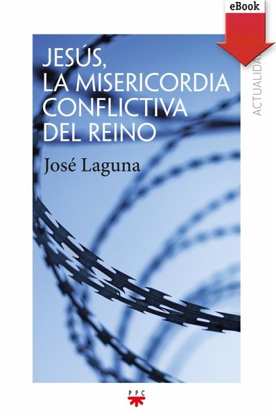 Jesús, la misericordia conflictiva del reino (eBook, ePUB)