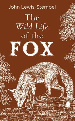 The Wild Life of the Fox (eBook, ePUB) - Lewis-Stempel, John