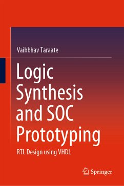 Logic Synthesis and SOC Prototyping (eBook, PDF) - Taraate, Vaibbhav