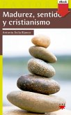 Madurez, sentido y cristianismo (eBook, ePUB)