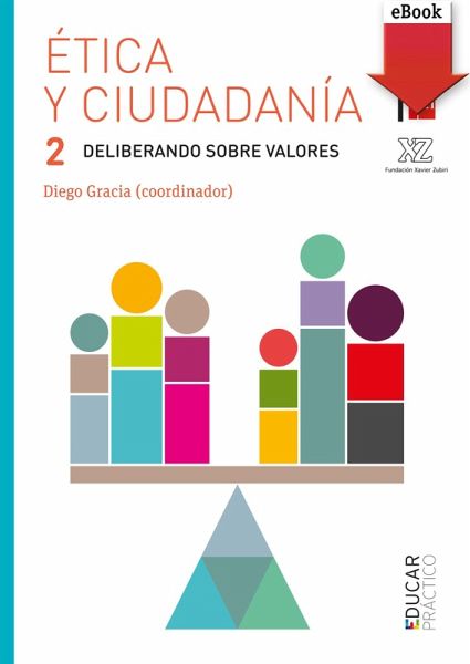 Ética y ciudadanía 2. Deliberando sobre valores (eBook, ePUB)