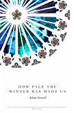 How Pale the Winter Has Made Us (eBook, ePUB)