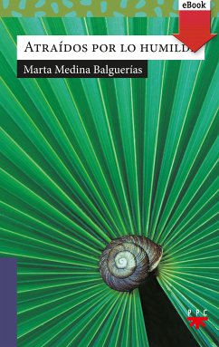 Atraidos por lo humilde (eBook, ePUB) - Medina Balguerías, Marta