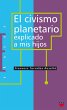 El civismo planetario explicado a mis... - Bild 1