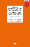 De la teología de la liberación a la teología del Papa Francisco (eBook, ePUB)