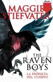 The raven boys: La profecía del cuervo (eBook, ePUB)