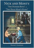 Nick and Monty "The Danger Boys" in "The Dead Man's Hand" (eBook, ePUB)
