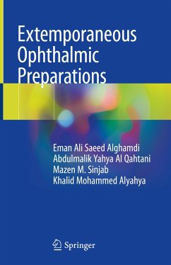 Extemporaneous Ophthalmic Preparations (eBook, PDF) - Alghamdi, Eman Ali Saeed; Al Qahtani, Abdulmalik Yahya; Sinjab, Mazen M.; Alyahya, Khalid Mohammed