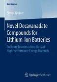 Novel Decavanadate Compounds for Lithium-Ion Batteries (eBook, PDF)