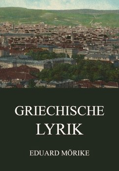 Griechische Lyrik (eBook, ePUB) - Mörike, Eduard