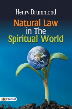 Natural Law in the Spiritual World - Drummond, Henry