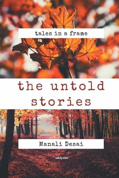 The Untold Stories - Desai, Manali