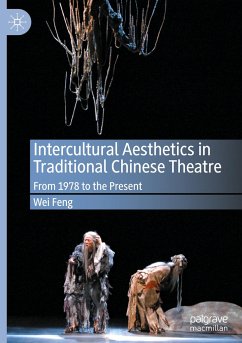 Intercultural Aesthetics in Traditional Chinese Theatre - Feng, Wei