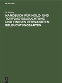 Handbuch für Holz- und Torfgas-Beleuchtung und einigen verwandten Beleuchtungsarten