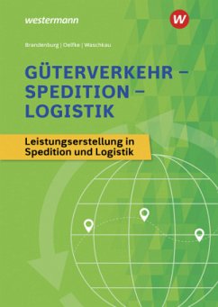 Güterverkehr - Spedition - Logistik, Leistungserstellung in Spedition und Logistik - Dieckmann, Timo