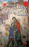 Los diarios del hijo prodigo (eBook, ePUB) Los diarios del hijo prodigo (eBook, ePUB)