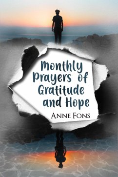 Monthly Prayers of Gratitude and Hope (Writings of My Faith, #1) (eBook, ePUB) - Fons, Anne