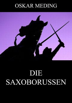 Die Saxoborussen (eBook, ePUB) - Meding, Oskar