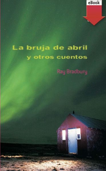 La bruja abril y otros cuentos (eBook, ePUB) La bruja abril y otros cuentos (eBook, ePUB)