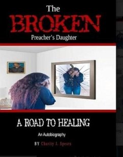 The Broken Preacher's Daughter (eBook, ePUB) - Spears, Charity J