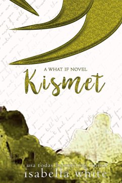 Kismet (The What If, #7) (eBook, ePUB) - White, Isabella