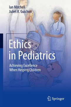Ethics in Pediatrics (eBook, PDF) - Mitchell, Ian; Guichon, Juliet R.
