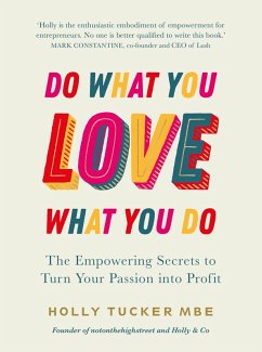 Do What You Love, Love What You Do (eBook, ePUB) - Tucker, Holly