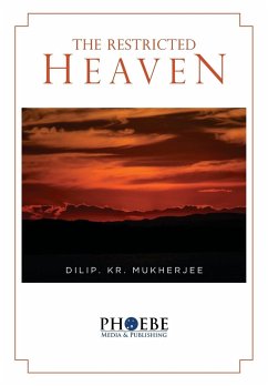 The Restricted Heaven - Mukherjee, Dilip Kr