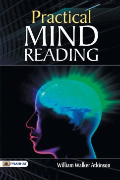 Practical Mind-Reading - Walker, William Atkinson