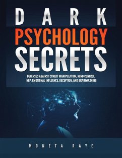 Dark Psychology Secrets - Raye, Moneta