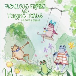 Fabulous Frogs and Terrific Toads - Morgan, David R