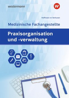 Praxisorganisation und -verwaltung für Medizinische Fachangestellte. Schülerband - Verhuven, Johannes;Hoffmann, Uwe