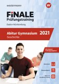 FiNALE Prüfungstraining 2021 - Abitur Baden-Württemberg, Geschichte