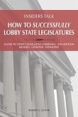 Insiders Talk: How to Successfully Lobby State Legislatures (eBook, ePUB)