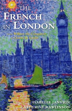 The French in London (eBook, ePUB) - Janvrin, Isabelle; Rawlinson, Catherine