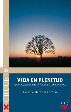 Vida en plenitud (eBook, ePUB) - Martínez Lozano, Enrique