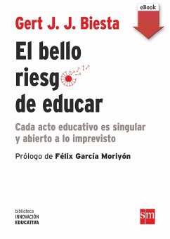 El bello riesgo de educar (eBook, ePUB) - Biesta, Gert J. J.