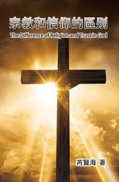 The Difference of Religion and Trust in God (eBook, ePUB) - Xianhai Rui; ¿¿¿