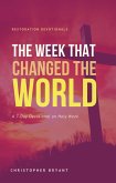 The Week That Changed the World: A 7-Day Devotional (Restoration Devotionals, #2) (eBook, ePUB)